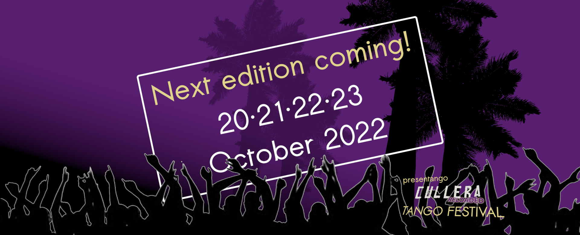 Next Edition Coming - Cullera Tango Festival 2022